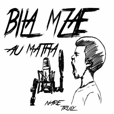 Bila Mzae Au Matha | Boomplay Music