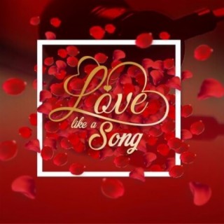 Love Like A Song