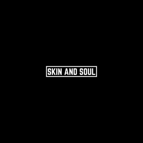 Skin and Soul ft. Annie Lee