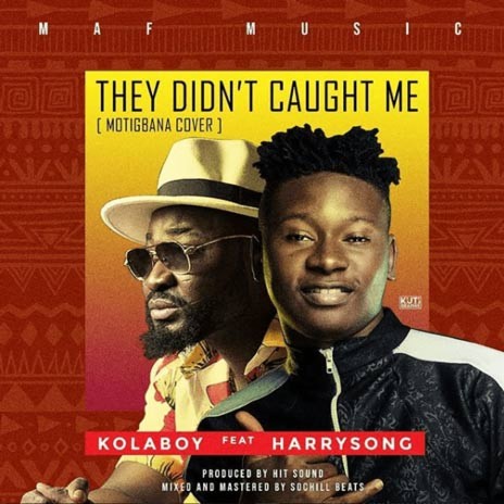 They Didnt Caught Me (Motigbana Cover) ft. Harrysong | Boomplay Music