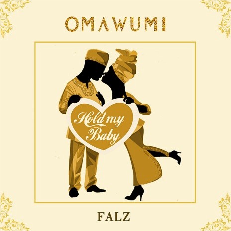 Hold My Baby ft. Falz | Boomplay Music