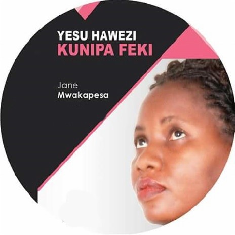 Yesu Hawezi Kunipa Feki