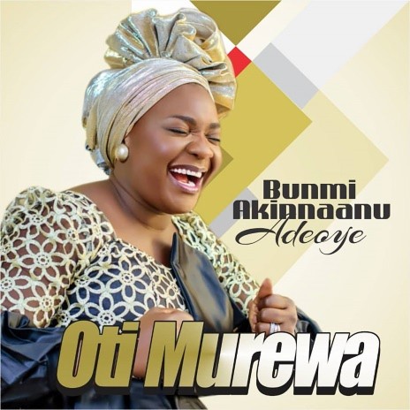 Evang. Bunmi Akinnanu Adeoye - Ogo Foruko Re MP3 Download & Lyrics ...