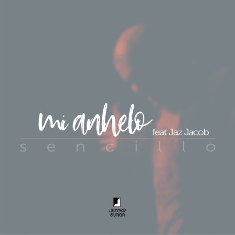 Mi Anhelo ft. Jaz Jacob
