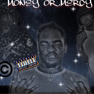 Money or Mercy