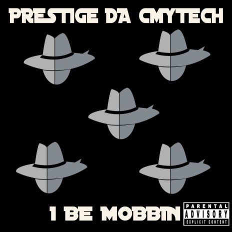 I Be Mobbin