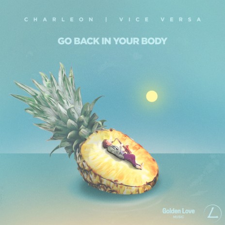 Go Back In Your Body ft. Vice Vrsa | Boomplay Music