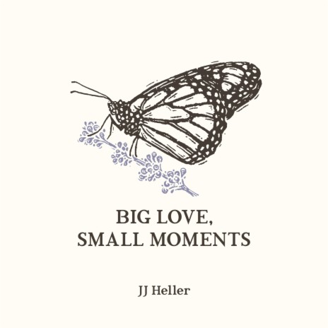 Big Love, Small Moments | Boomplay Music