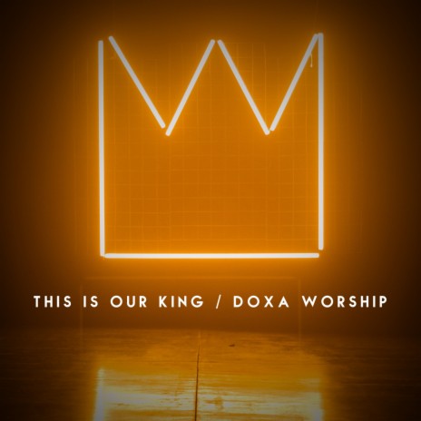 This Is Our King | Boomplay Music