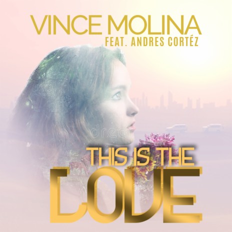 This Is the Love ft. Andres Cortéz | Boomplay Music
