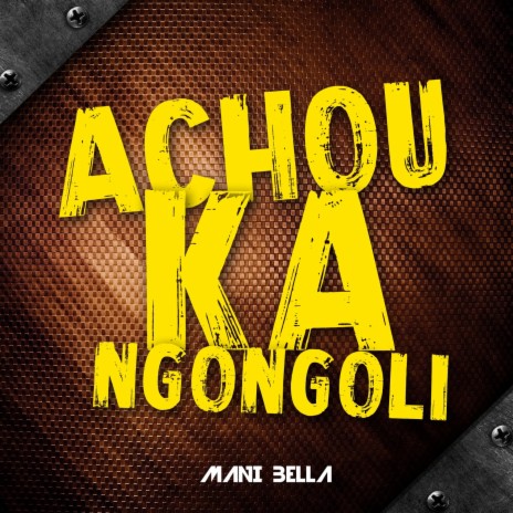Achouka Ngongoli | Boomplay Music