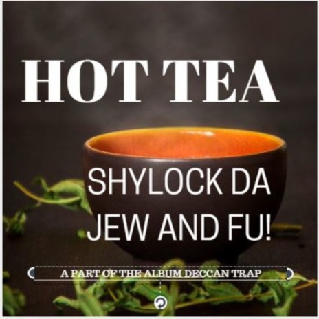 Hot Tea ft. FU! | Boomplay Music