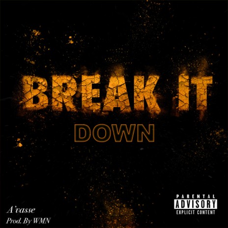 Break It Down By A Vasse Boomplay Music