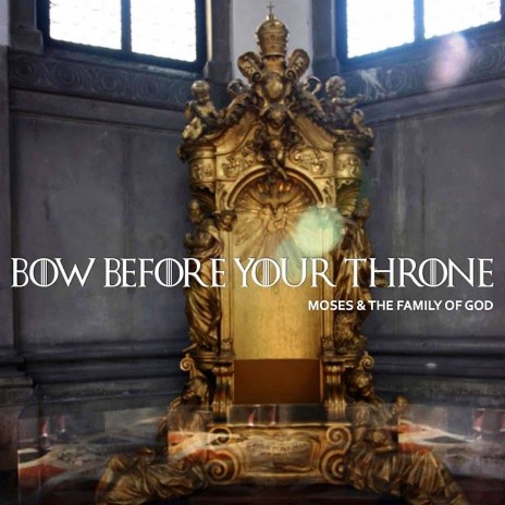 Bow Before Your Throne