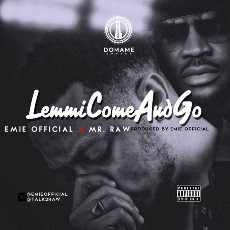 Lemmi Come And Go ft. Mr Raw | Boomplay Music