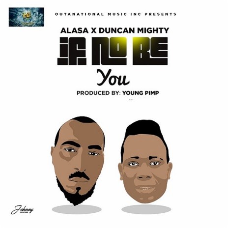 If No Be You ft. Duncan Mighty