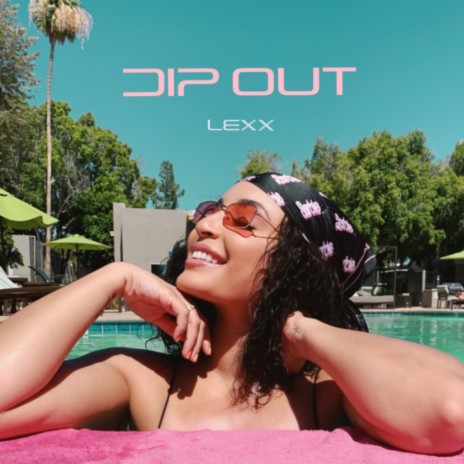 Dip Out | Boomplay Music