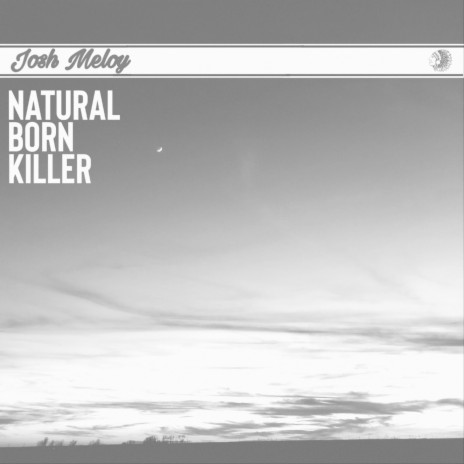 Natural Born Killer | Boomplay Music