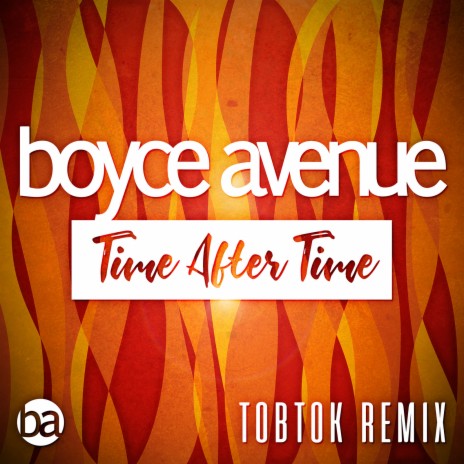 Time After Time (Tobtok Remix) ft. Tobtok, Megan Davies & Jaclyn Davies