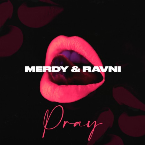 Pray ft. Ravni | Boomplay Music