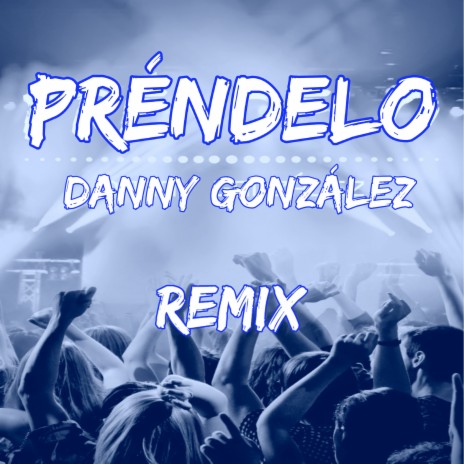Préndelo (Remix) | Boomplay Music