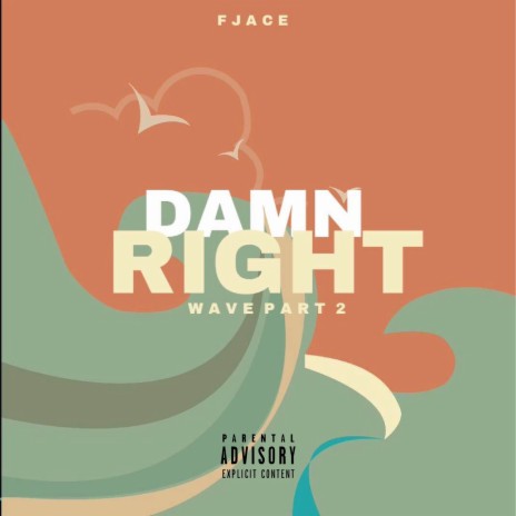 Damn Right (Wave Pt. 2) | Boomplay Music