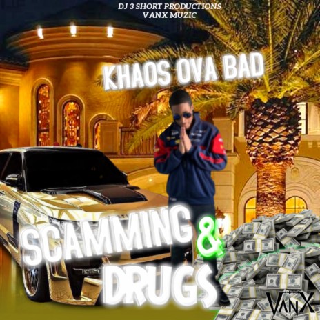 Scamming and Drugs | Boomplay Music