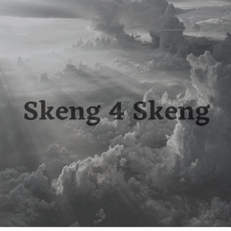 Skeng 4 Skeng | Boomplay Music