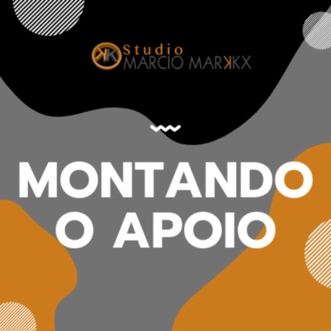 Montando o Apoio | Boomplay Music