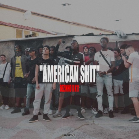 American Shit ft. K11 | Boomplay Music