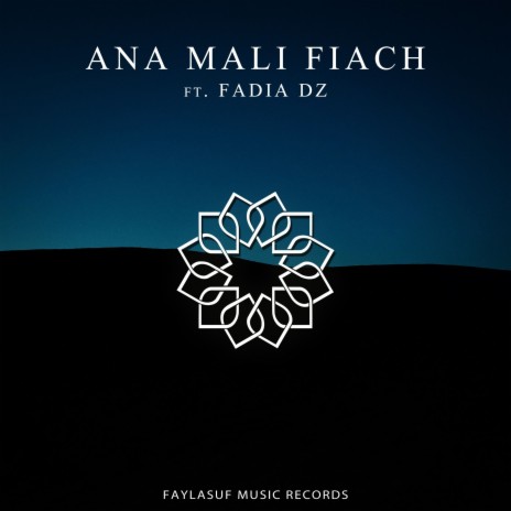 Ana Mali Fiach ft. Fadia DZ | Boomplay Music