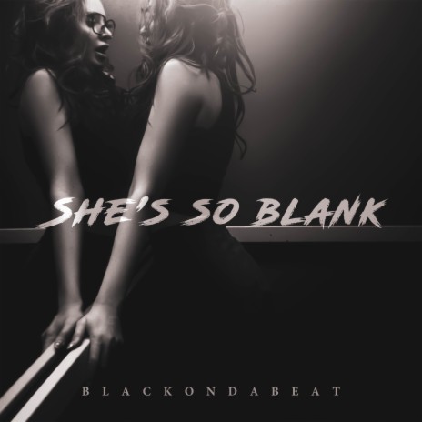 She's So Blank | Boomplay Music