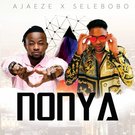 Nonya ft. Selebobo | Boomplay Music