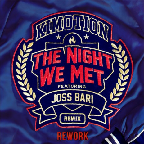 The Night We Met Remix (Rework) ft. Joss Bari | Boomplay Music