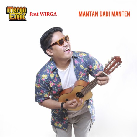 Mantan Dadi Manten ft. Wirga | Boomplay Music