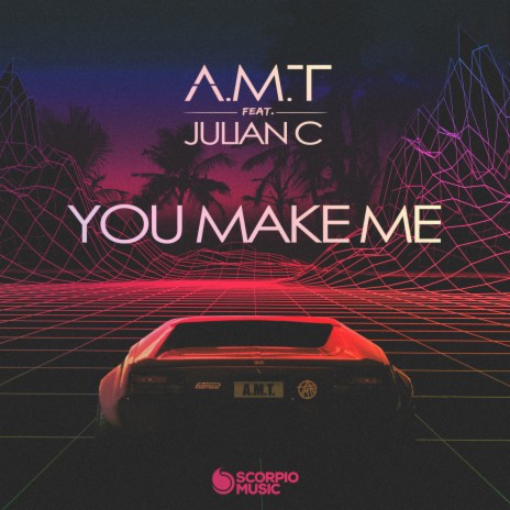 You Make Me ft. Julian C | Boomplay Music