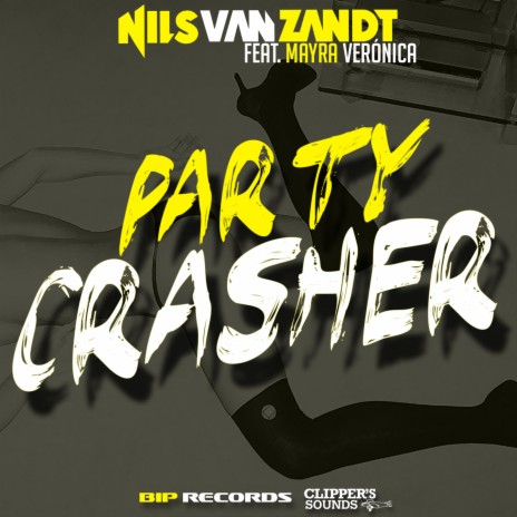 Party Crasher (Extended Mix) ft. Mayra Veronica | Boomplay Music