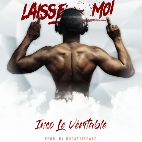 Laisse-moi | Boomplay Music