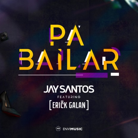 Pa Bailar (Radio Edit) ft. Erick Galan | Boomplay Music