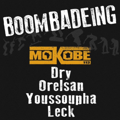 Boombadeing ft. Dry, Orelsan, Youssoupha & Leck | Boomplay Music