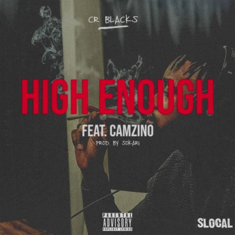 High Enough ft. Camzino | Boomplay Music