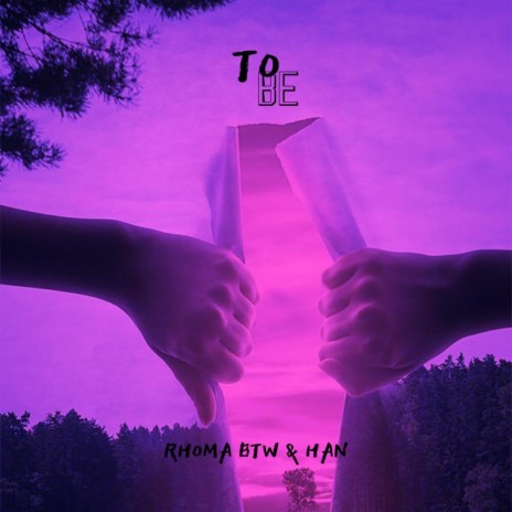 To Be ft. HaN | Boomplay Music