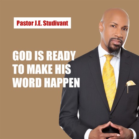 God Is Ready To Make His Word Happen