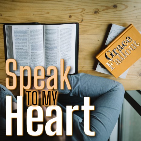Speak to My Heart
