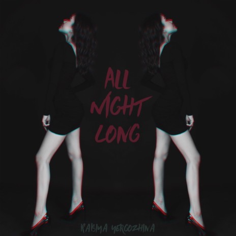 All Night Long | Boomplay Music