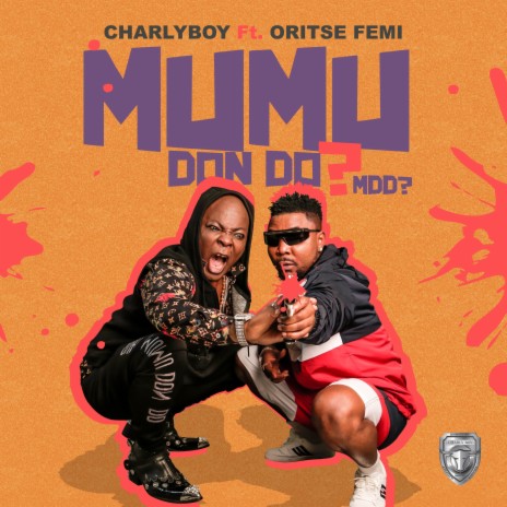 Mumu Don Do? ft. Oritse Femi | Boomplay Music