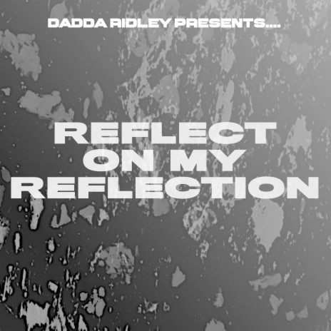 Reflect on My Reflection | Boomplay Music