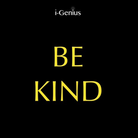 Be Kind