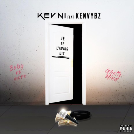 J'te l'avais dit ft. Ken Vybz | Boomplay Music