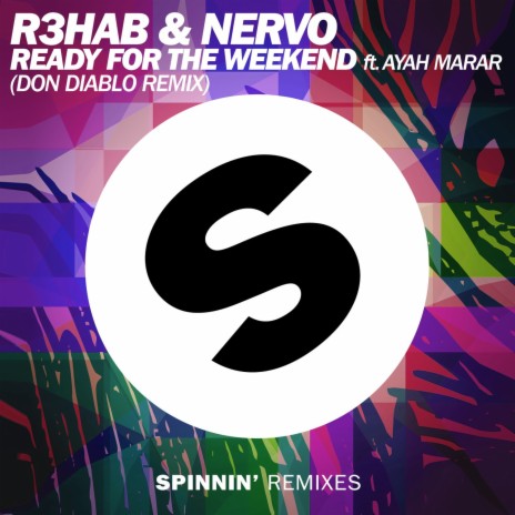 Ready for the Weekend (feat. Ayah Marar) (Don Diablo Remix) | Boomplay Music